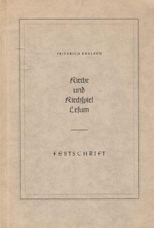 Kirche und Kirchspiel in Lesum - Festschrift zum 175jährigen Jubiläum der St.-Martini-Kirche in L...