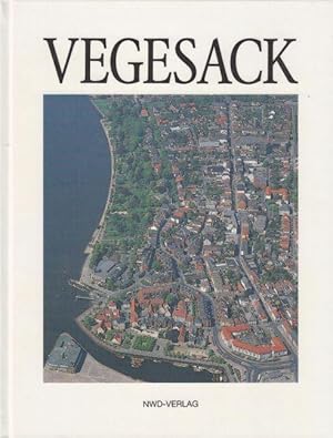 Vegesack - Mit Beiträgen von Dieter Cordes, Dietrich Harborth, Andreas Fuchs und Wendelin Seebacher