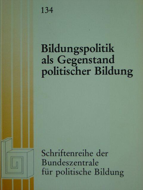 Bildungspolitik als Gegenstand politischer Bildung (Curriculum)