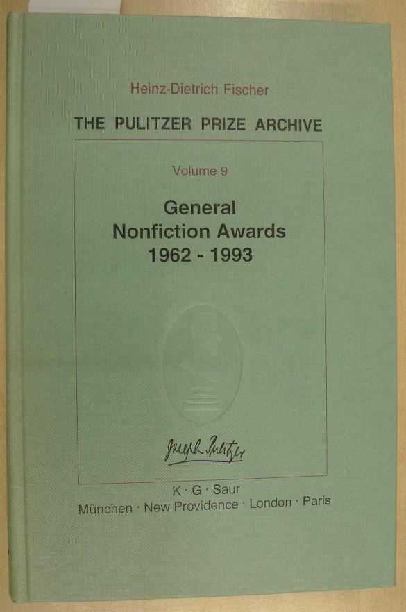 The Pulitzer Prize Archive: A History and Anthology of Award-Winning Materials in Journalism, Letters and Arts