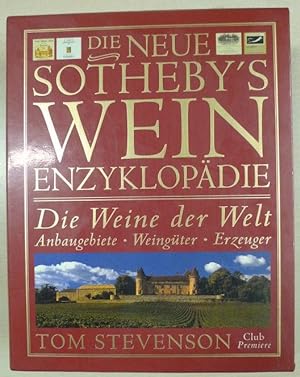 Die neue Sotheby's Wein-Enzyklopädie. Die Weine der Welt. Anbaugebiete. Weingüter. Erzeuger. + Me...