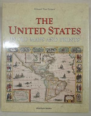 The United States. In old maps and prints.