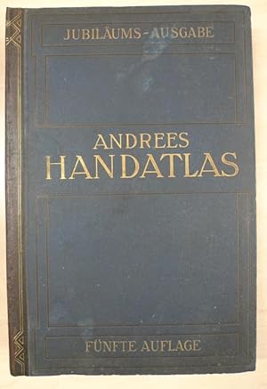 Andrees Allgemeiner Handatlas in 139 Haupt- und 161 Nebenkartennebst vollständigem alphabetischem...