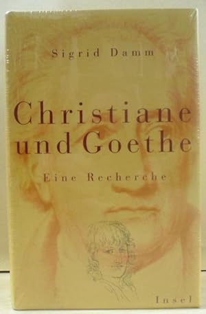 Christiane und Goethe. Eine Recherche