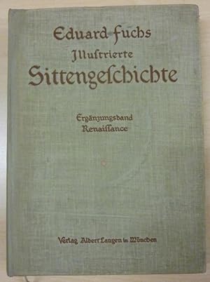 Illustrierte Sittengeschichte vom Mittelalter bis zur Gegenwart. Renaissance Ergänzungsband
