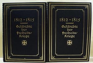 1812-1815. Geschichte der Freiheitskriege Erster und Zweiter Band