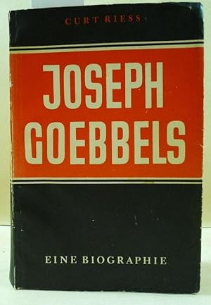 Joseph Goebbels. Eine Biographie