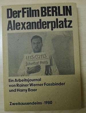 Der Film Berlin Alexanderplatz. Ein Arbeitsjournal