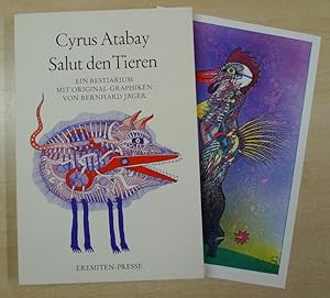 Salut den Tieren. Ein Bestiarium mit Original-Graphiken von Bernhard Jäger