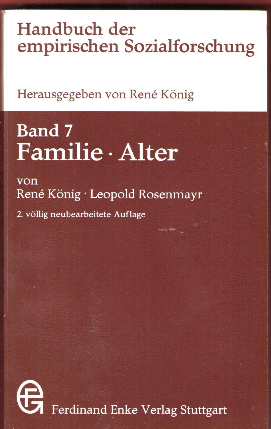 handbuch der empirischen sozialforschung. band 7: familie. alter.