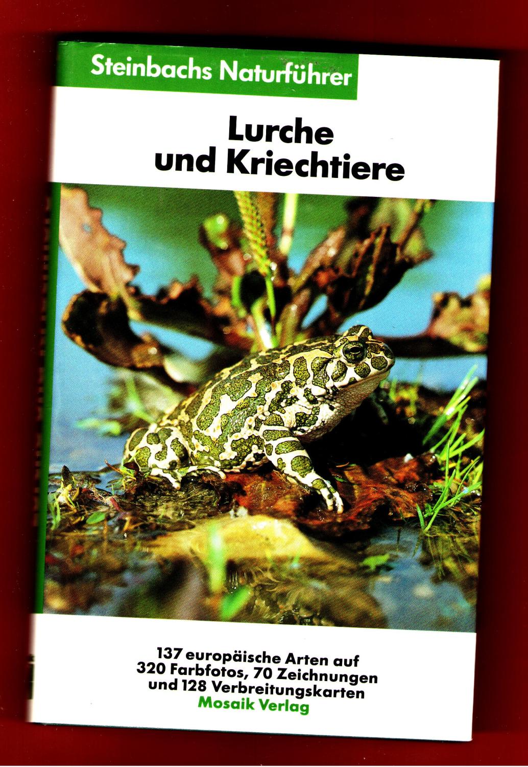 Lurche und Kriechtiere. Steinbachs Naturführer.