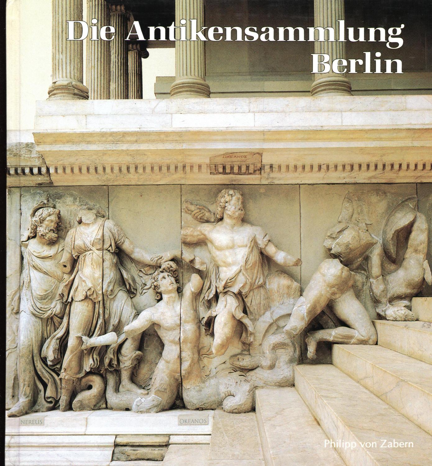 Die Antikensammlung im Pergamonmuseum und in Charlottenburg