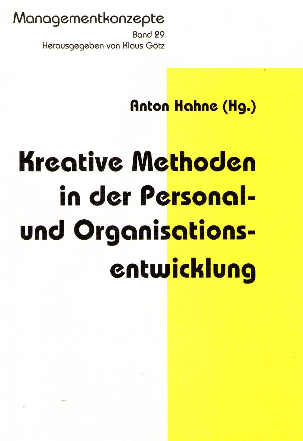 Kreative Methoden in der Personal- und Organisationsentwicklung - Hahne Anton Hg.