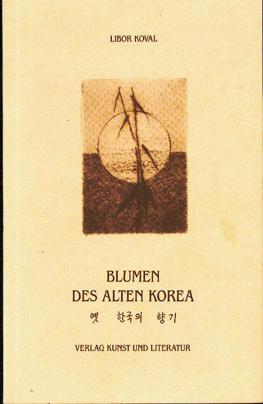 Blumen des alten Korea: Korean. /Dt.