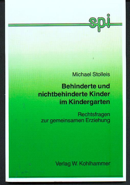 Behinderte und nichtbehinderte Kinder im Kindergarten: Rechtsfragen zur gemeinsamen Erziehung (Schriften- und Medienreihe des Sozialpädagogischen ... Erziehung des Landes Nordrhein-Westfalen)