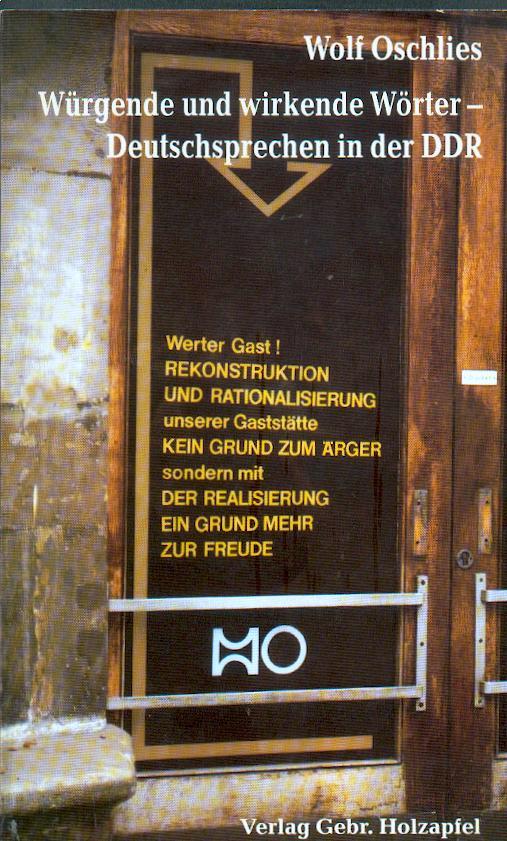 Würgende und wirkende Wörter - Deutschsprechen in der DDR