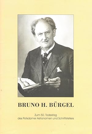 Bruno H. Bürgel zum 50. Todestag des Potsdamer Astronomen und Schriftstellers