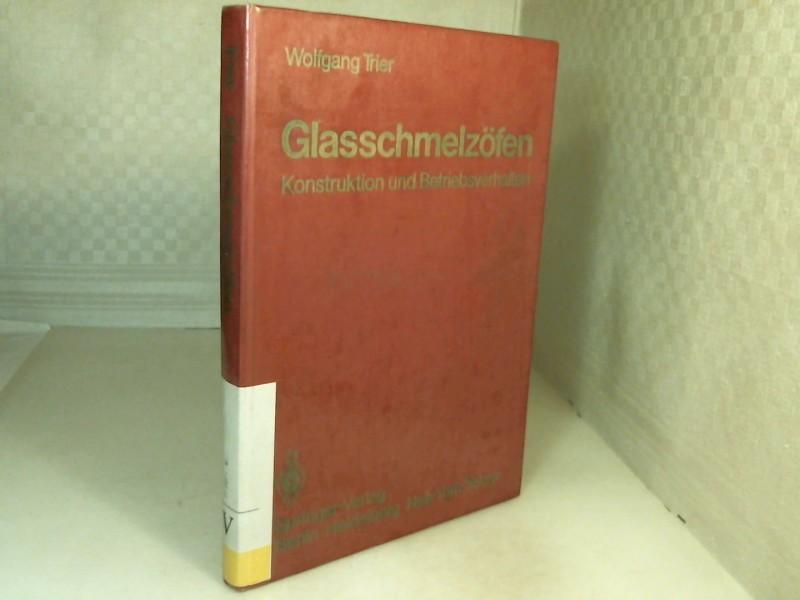 Glasschmelzöfen: Konstruktion und Betriebsverhalten