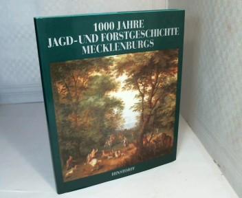 Tausend Jahre Forstgeschichte und Jagdgeschichte Mecklenburgs