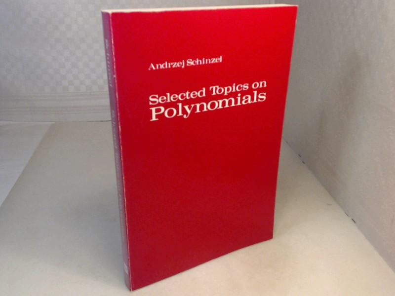 Selected Topics on Polynomials. - Schinzel, Andrzej.