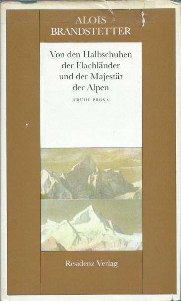 Von den Halbschuhen der Flachländer und der Majestät der Alpen: Frühe Prosa