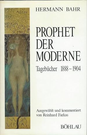 Prophet der Moderne. Tagebücher 1888-1904. Ausgewählt und kommentiert von Reinhard Farkas.