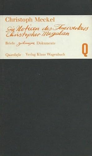 Die Notizen des Feuerwerkers Christopher Magalan. Briefe, Zeichnungen, Dokumente.