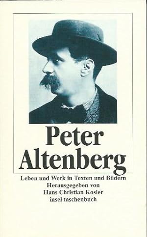 Peter Altenberg. Leben und Werk in Texten und Bildern. Hrsg. von Hans Christian Kosler.