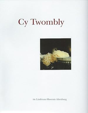Cy Twombly im Lindenau-Museum Altenburg. Photographien, Druckgraphiken, Zeichnungen. Katalog.