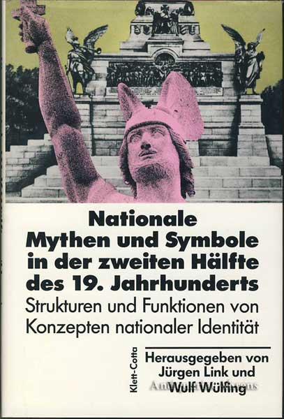 Nationale Mythen und Symbole in der zweiten Hälfte des 19. Jahrhunderts (Sprache und Geschichte)