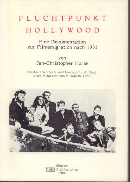Fluchtpunkt Hollywood. Eine Dokumentation zur Filmemigration nach 1933
