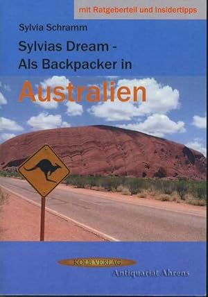 Sylvias Dream: Als Backpacker in Australien