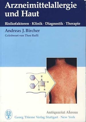Andreas J. Bircher (Autor) - Arzneimittelallergie und Haut. Risikofaktoren, Klinik, Diagnostik, Therapie