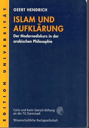 Islam und Aufklärung - der Modernediskurs in der arabischen Philosophie