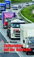 Zeitbomben auf der Autobahn: Report; - Oliver Bernsen