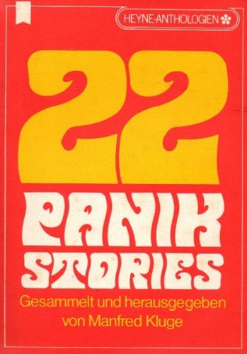 22 Panik-Stories : Klassische und moderne Geschichten des Grauens / Gesammelt und herausgegeben von Manfred Kluge - Kluge, Manfred (Hrsg.)