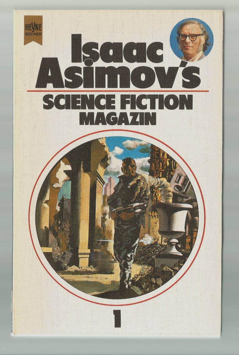 Isaac Asimovs Science Fiction Magazin, 1. Folge / Ausgewählt, übersetzt und herausgegeben von Birgit Reß-Bohusch - Reß-Bohusch, Birgit (Hrsg.)