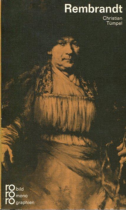 Rembrandt in Selbstzeugnissen und Bilddokumenten (rowohlts monographien 251) (Rororo-Bildmonographien).