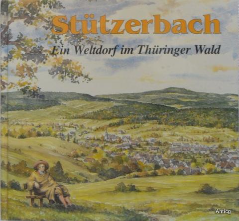 Stützerbach: Ein Weltdorf im Thüringer Wald