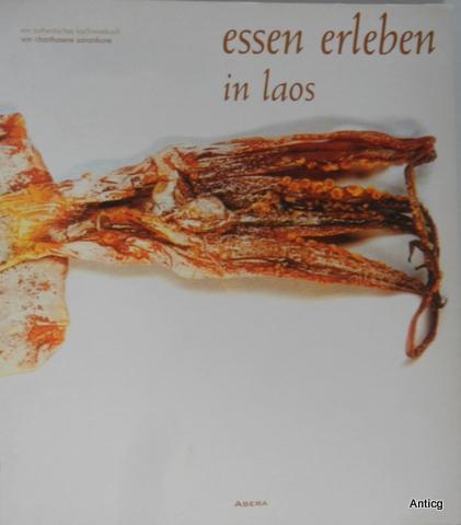 Essen erleben in Laos: Ein authentisches Kochreisebuch. - Sananikone, Chanthasene