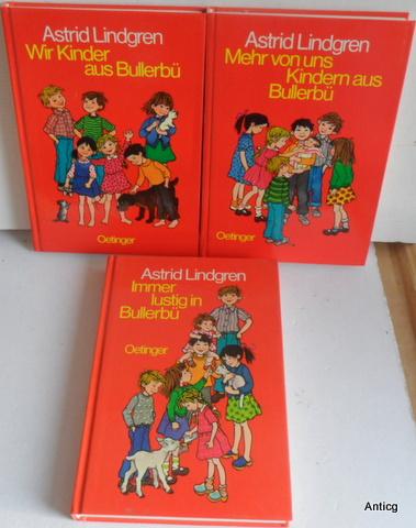 Wir Kinder aus Bullerbü. - Mehr von uns Kindern aus Bullerbü. - Immer lustig in Bullerbü. Deutsch von Else von Hollander-Lossow, Karl Kurt Peters. Mit Zeichnungen von Ilon Wikland. - Lindgren, Astrid