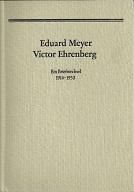 Eduard Meyer - Victor Ehrenberg: Ein Briefwechsel 1914-1930