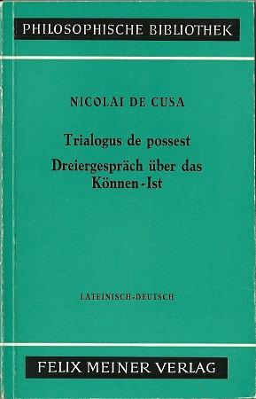 Dreiergespräch über das Können-Ist (Trialogus de possest). Lat.-Dt, Heft 9