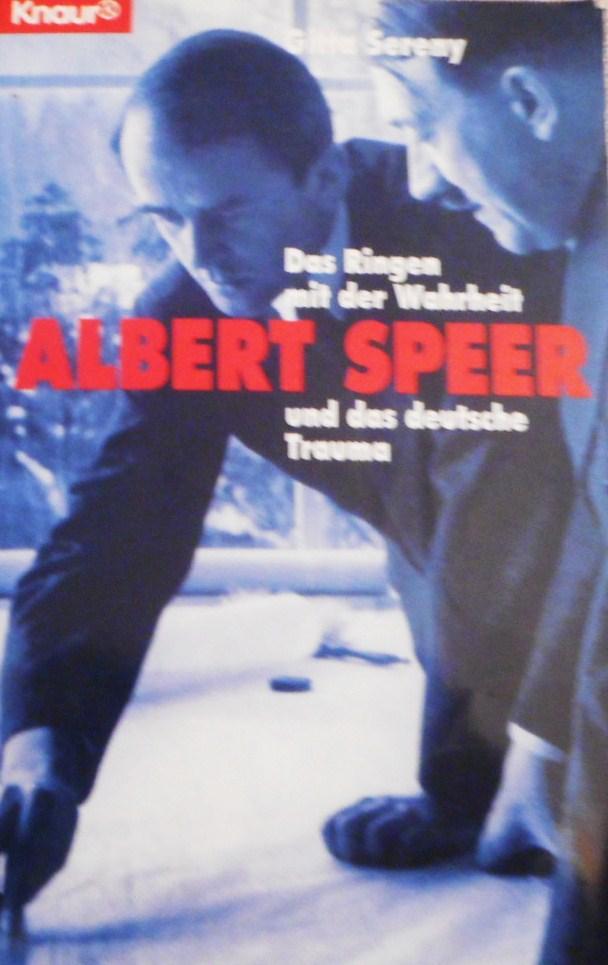 Albert Speer: Das Ringen mit der Wahrheit und das deutsche Trauma