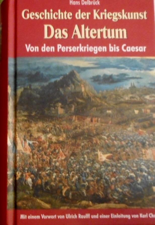 Geschichte der Kriegskunst / Das Altertum / von den Perserkriegen bis Caesar