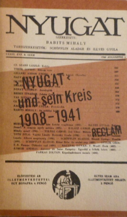 Nyugat und sein Kreis 1908 - 1941. Anhang: "Magyar Csillag" 1942 - 1944