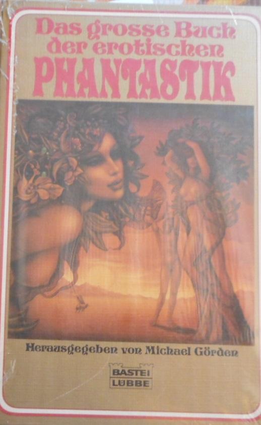 Das grosse Buch der erotischen Phantastik. Bastei Lübbe ; Bd. 28115 : Paperback - Görden, Michael (Hrsg.)
