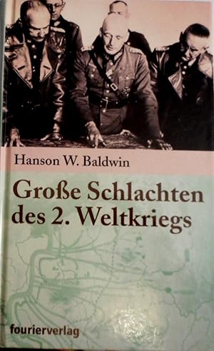 Große Schlachten des 2. Weltkriegs. Aus dem Amerikan. von Thomas M. Höpfner