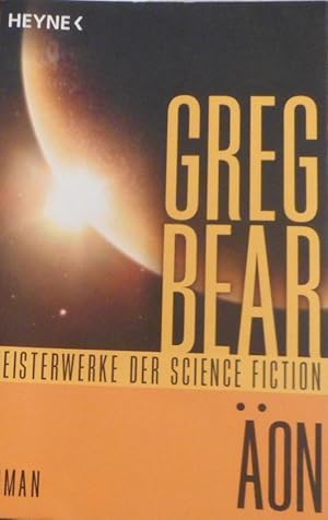 Äon : Roman. Mit einem wiss. Anh. von Uwe Neuhold. [Dt. Übers. von Reinhard Heinz] / Meisterwerke...