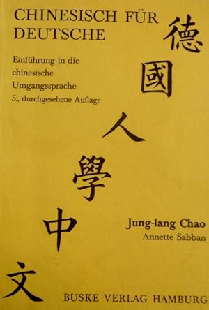 Chinesisch für Deutsche; Einführung in die chinesische Umgangssprache.